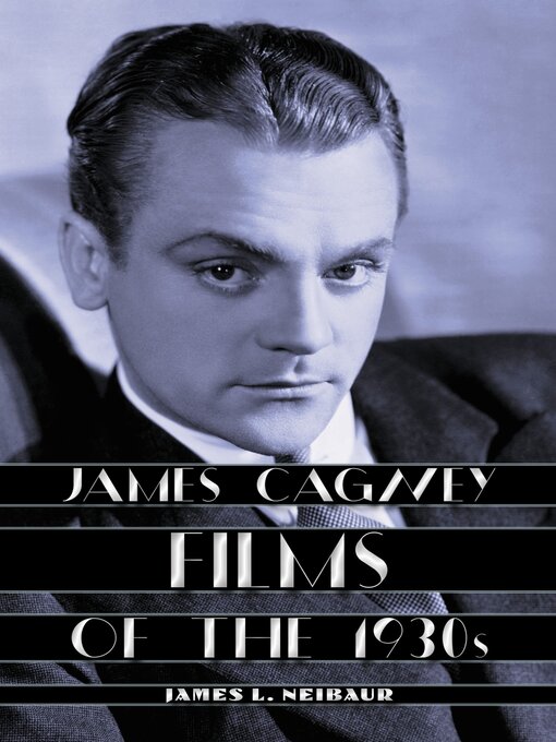Title details for James Cagney Films of the 1930s by James L. Neibaur - Available